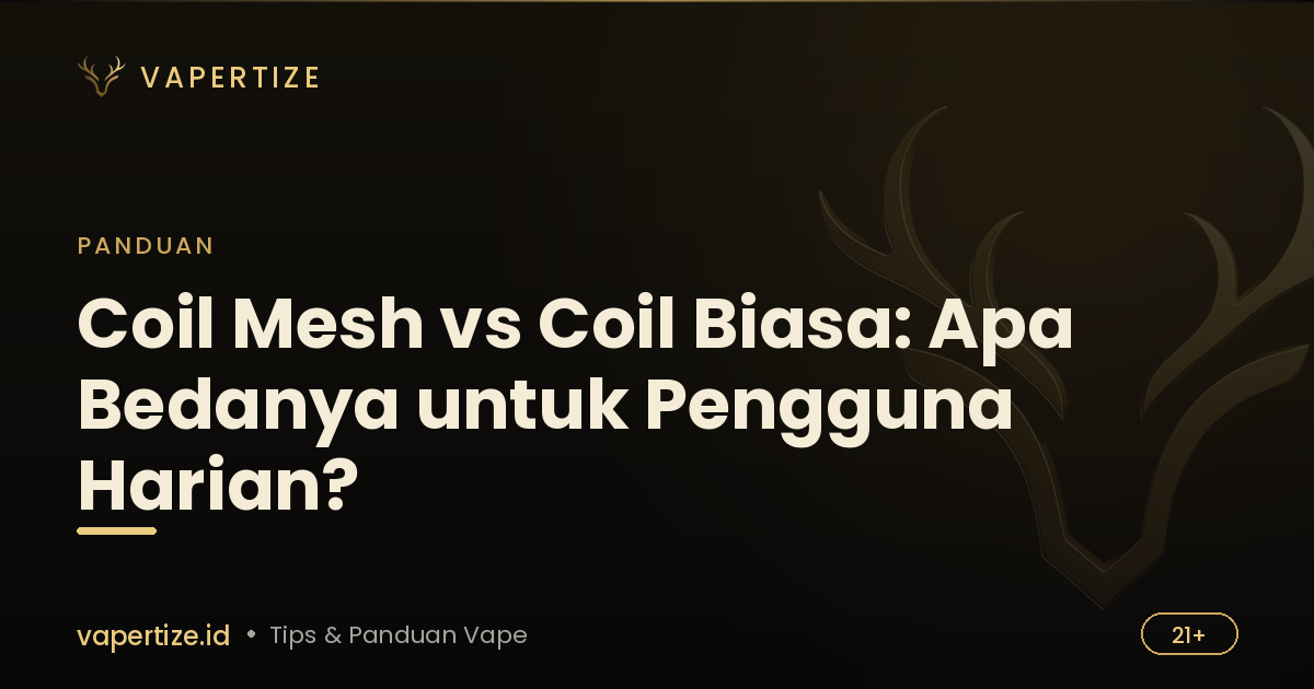Coil Mesh vs Coil Biasa: Apa Bedanya untuk Pengguna Harian?