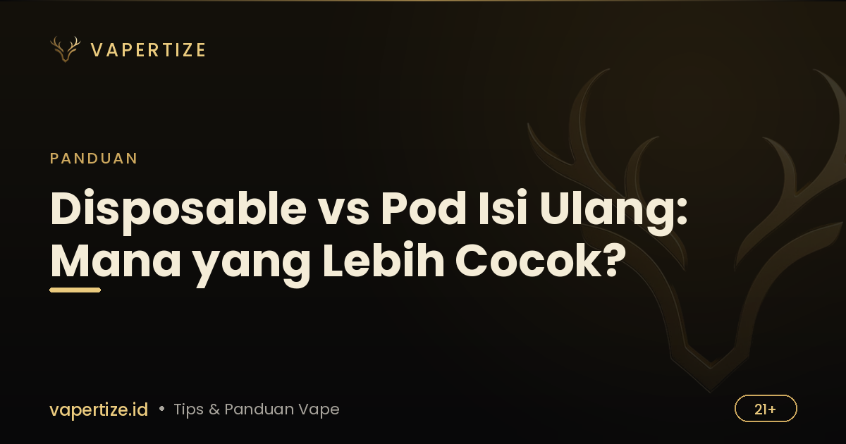 Disposable vs Pod Isi Ulang: Mana yang Lebih Cocok?