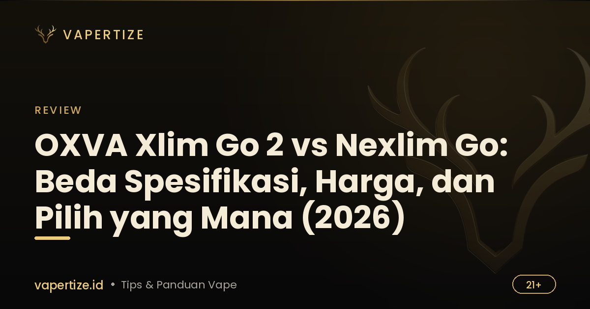 OXVA Xlim Go 2 vs Nexlim Go: Beda Spesifikasi, Harga, dan Pilih yang Mana (2026)