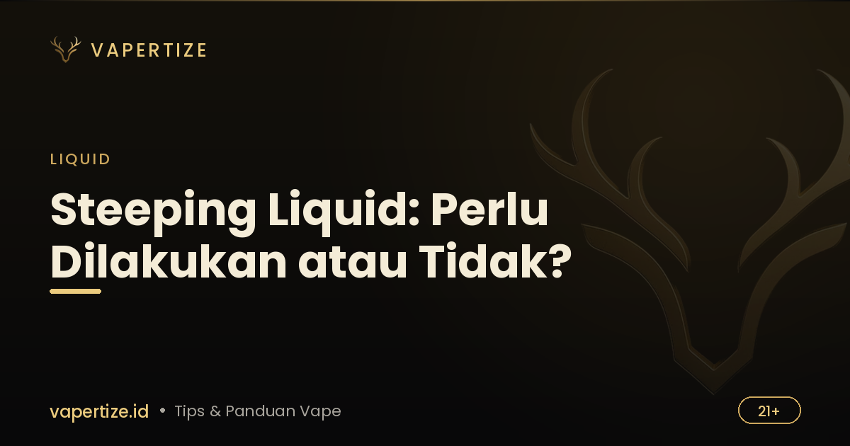 Steeping Liquid: Perlu Dilakukan atau Tidak?